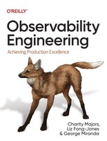 Observability Engineering: Achieving Production Excellence Opracowanie zbiorowe