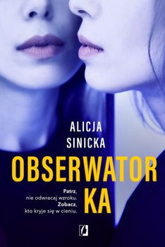 Obserwatorka - Sinicka Alicja