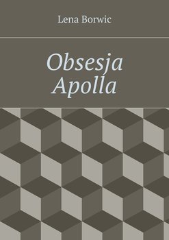 Obsesja Apolla - Borwic Lena