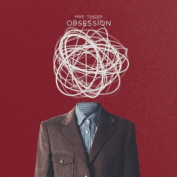 Obsession - Mike Trader