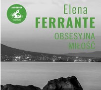 Obsesyjna miłość Ferrante Elena