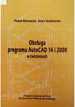 Obsługa programu AutoCAD 14 i 2000 w ćwiczeniach - | Książka w Empik