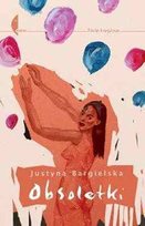 Obsoletki Bargielska Justyna