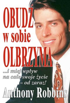 Obudź w sobie olbrzyma - Robbins Anthony