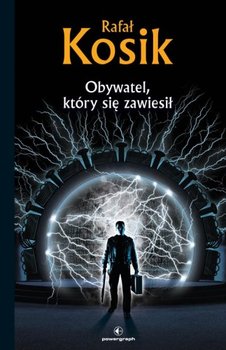 Obywatel, który się zawiesił - Kosik Rafał