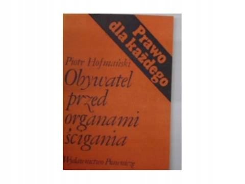 Obywatel przed organami ścigania - W opisie | Książka w Empik