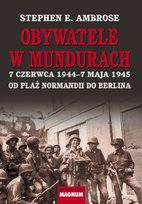Obywatele w mundurach Ambrose Stephen E.