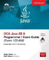 OCA Java SE 8 Programmer I Exam Guide (Exams 1Z0-808) [With CDROM] - Sierra Kathy, Bates Bert