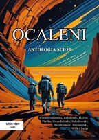 Ocaleni Antologia sci-fi Opracowanie zbiorowe
