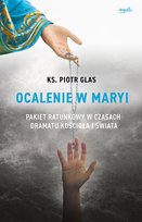 Ocalenie w Maryi Glas Piotr