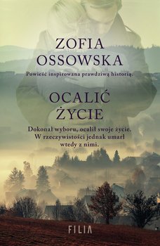 Ocalić życie - Ossowska Zofia