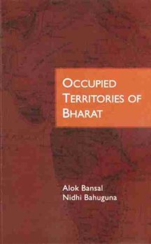 Occupied Territories of Bharat - Alok Bansal, Nidhi Bahuguna