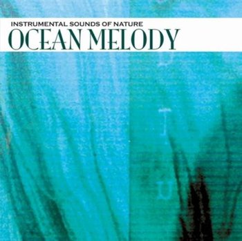 Ocean Melody - Sounds Of Nature