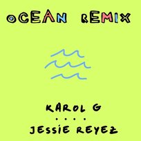 Ocean Karol G, Jessie Reyez