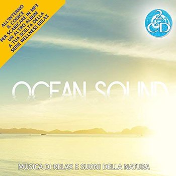 Ocean Sound Musica Di Relax E Suoni Della Natura 2 Audio Wellness - Various Artists