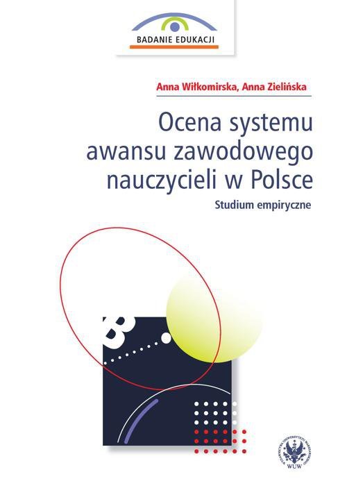 Ocena systemu awansu zawodowego nauczycieli w Polsce. Studium empiryczne - ebook PDF