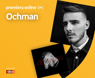 Ochman – PREMIERA ONLINE