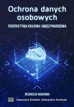 Ochrona danych osobowych - Opracowanie zbiorowe