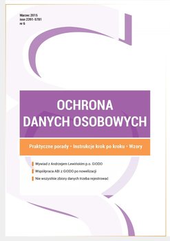 Ochrona danych osobowych - wydanie marzec 2015 r. - Szczygielska Wioleta, Sarna Marcin, Janiszewski Piotr, Glen Piotr, Gałaj-Emiliańczyk Konrad, Łuczak Joanna, Onysyk Łukasz