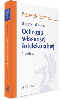 Ochrona własności intelektualnej - Grzegorz Michniewicz
