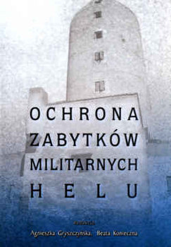 Ochrona zabytków militarnych Helu - Agnieszka Gryszczyńska