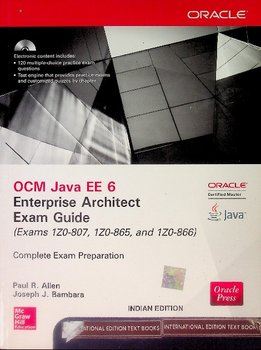 OCM Java EE 6 Enterprise Architect Exam Guide: (Exams 1Z0-807, 1Z0-865 & 1Z0-866) - Opracowanie zbiorowe
