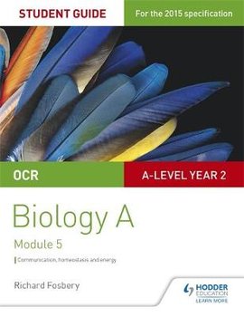 OCR A Level Year 2 Biology A Student Guide: Module 5 - Fosbery Richard