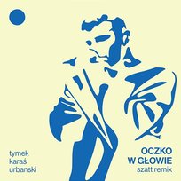 Oczko w głowie Kuba Karaś, Tymek, Urbanski