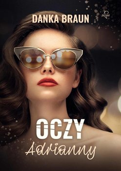 Oczy Adrianny - Braun Danka