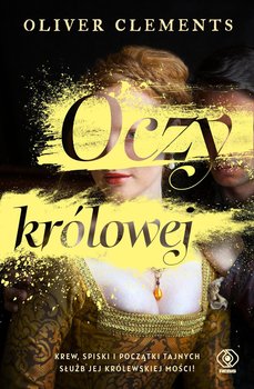 Oczy królowej - Clements Oliver