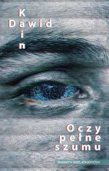 Oczy pełne szumu - Kain Dawid