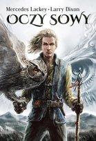 Oczy sowy. Trylogia Sowiego Maga. Tom 2 Dixon Larry, Lackey Mercedes