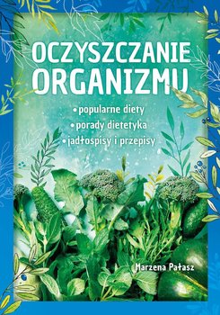 Oczyszczanie organizmu - Pałasz Marzena