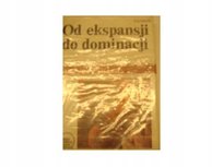 Od ekspansji do dominacji. Kieniewicz Jan