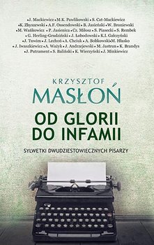 Od glorii do infamii - Masłoń Krzysztof
