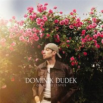 Od kiedy jesteś Dominik Dudek