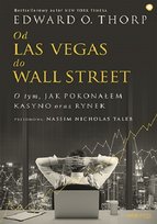 Od Las Vegas do Wall Street. O tym, jak pokonałem kasyno oraz rynek Thorp Edward O., Taleb Nassim Nicholas