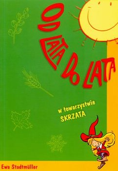 Od lata do lata w towarzystwie skrzata - Ewa Stadtmuller