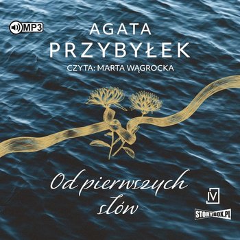 Od pierwszych słów - Przybyłek Agata