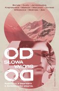 Od słowa do słowa. Rozmowy z pisarzami o świadomości pisania - Bonda Katarzyna, Guzik Joanna, Janiszewska Izabela, Krajniewska Marika, Małecki Robert, Matusiak Anna, Tomkiel Malika, Witkiewicz Magdalena, Woźniak Marcel, Żak Tomasz