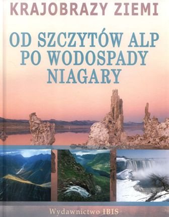 Od Szczytów Alp po Wodospady Niagary