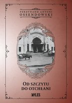 Od szczytu do otchłani Ossendowski Antoni Ferdynand