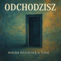 Odchodzisz Magda Hanausek, T. Day
