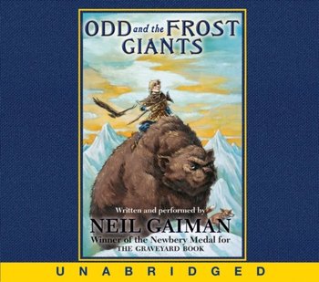 Odd and the Frost Giants - Gaiman Neil