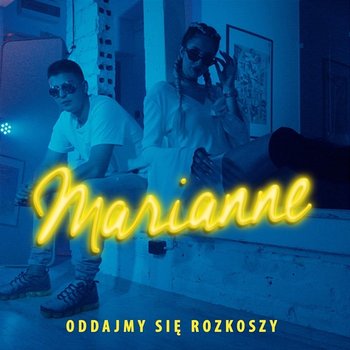 Oddajmy się rozkoszy - Marianne