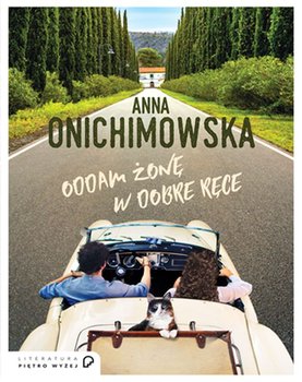 Oddam żonę w dobre ręce - Onichimowska Anna