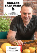 Oddasz fartucha 2 czyli dokładka - Strzelczyk Tomasz