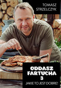 Oddasz Fartucha 3. Jakie to jest dobre! - Strzelczyk Tomasz