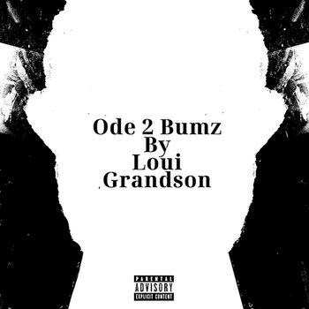 Ode 2 Bumz - Loui Grandson