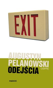Odejścia - Pelanowski Augustyn